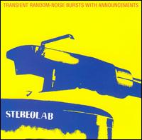 Stereolab - Transient Random-Noise Bursts With Announcements (1993)
