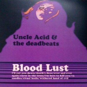 Uncle Acid & the Deadbeats - Blood Lust (Killer Candy/Rise Above) 11