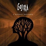 Gojira – L'Enfant Sauvage (Roadrunner, 2012) 