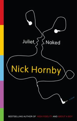 Nick Hornby, Juliet, Naked (2009)