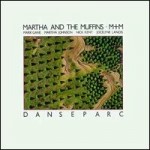 Martha & The Muffins - Danseparc (Dindisc/Cherry Red, 1982)