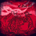 At Devil Dirt – Chapter II (Vulgo gratissimus auctor) (At Devil Dirt, 2012) 