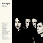 Savages - Silence Yourself (Matador, 2013)