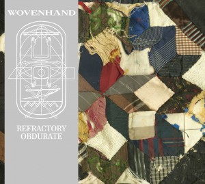Wovenhand - Refractory Obdurate (Deathwish, Inc., 2014)
