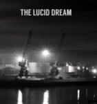 The Lucid Dream - The Lucid Dream (Holy How Are You?, 2015)