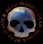 Dead Skeletons - Dead Magick (2011)