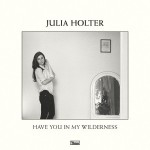 Julia Holter - Have You In My Wilderness (Domino, 2015)